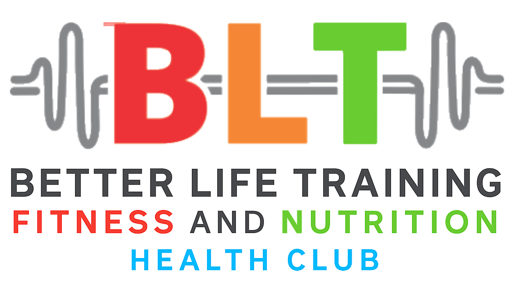 Better Life Training Fitness and Nutrition